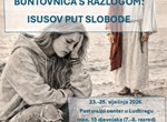 Duhovna obnova za djevojke "Buntovnica s razlogom: Isusov put slobode"- Prijave do 20. siječnja