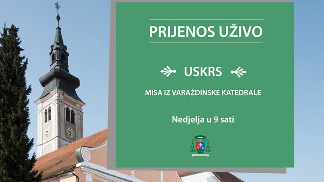 UŽIVO USKRSNA MISA IZ VARAŽDINSKE KATEDRALE OD 9 SATI