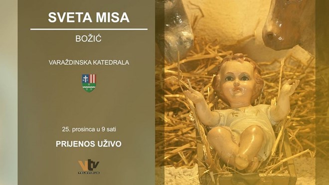 UŽIVO SV. MISA IZ VARAŽDINSKE KATEDRALE NA SVETKOVINU BOŽIĆA