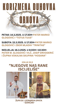Korizmena duhovna obnova "Njegove nas rane iscijeliše" u Goričanu. 