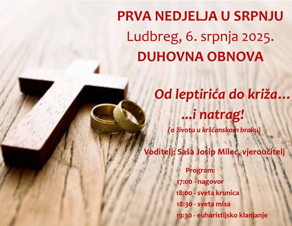 Duhovna obnova prve nedjelje u srpnju u Ludbregu: "Od leptirića do križa... i natrag"